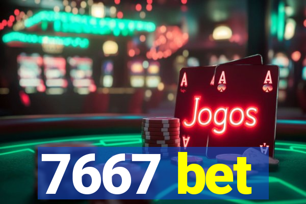 7667 bet